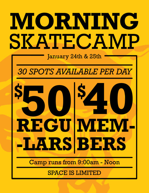 Morning Skateboard Camps added Jan 24 and 25, 2019