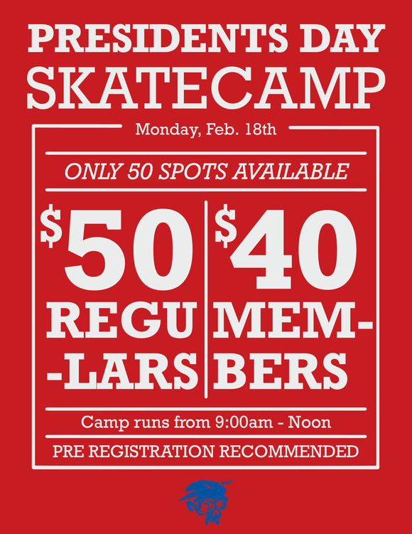 Presidents Day Skateboard Camp Monday Feb 18, 2019