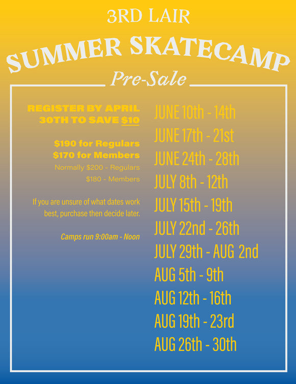 REGISTER FOR SUMMER SKATEBOARD CAMP BY APRIL 30, 2019 AND SAVE $10/WEEK