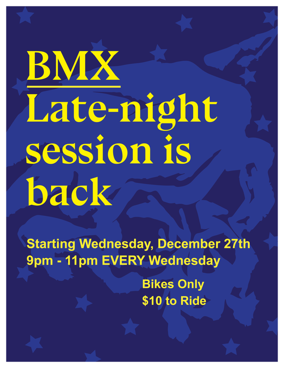 Wed Night BMX Only Session is Coming back Wed Dec 27