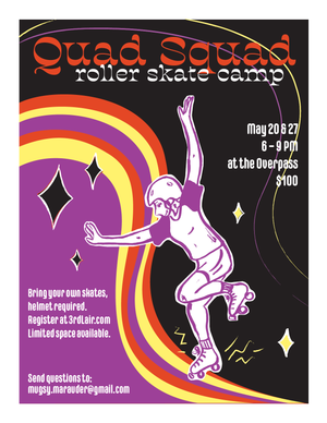 Quad Squad Roller Skate Camp at Overpass - May 20 & 27