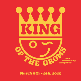 KING OF THE GROMS 2025 (YOUTH SKATEBOARD CONTEST)