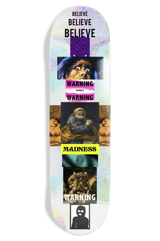 MADNESS BELIEVE R7 DECK (8.5)