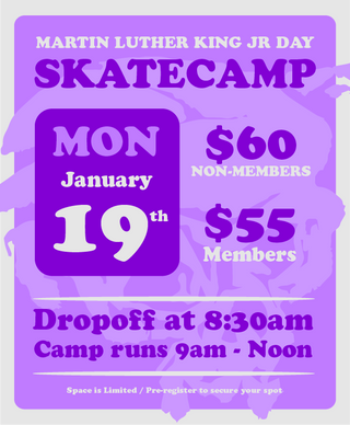 MARTIN LUTHER KING JR DAY SKATEBOARD CAMP