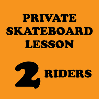 BOOK A PRIVATE SKATEBOARD LESSON (2 RIDERS)